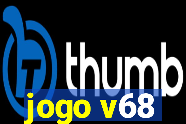 jogo v68
